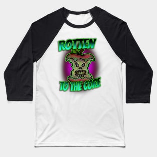 rotten to the core Baseball T-Shirt